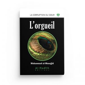 La corruption du coeur 8: l'orgueil, Muhammad al Munajjid, Al Hadith