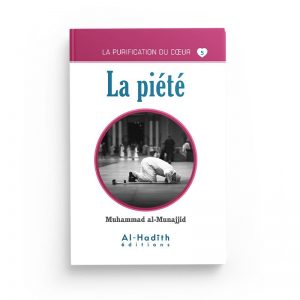 La purification du coeur 5: la piété - Muhammad al Munajjid - Al Hadith