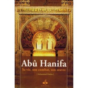 Abû Hanifa - Sa vie, son combat, son oeuvre - Muhammad ‎‎Diakho - Al Bouraq