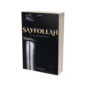 Sayfollah - La vie de Khalid ibn Al Walid - Abû Soleiman al-Kaabi