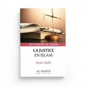 La justice en Islam - Amin Salih (collection les valeurs de l'islam) éditions Al-Hadith