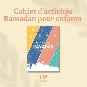 Mon planner RAMADAN - Pour enfants, à partir de 5 ans - Oumma Planner