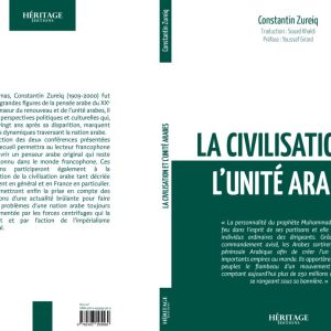 La civilisation et l’unité arabes - Constantin Zureiq - éditions Héritage