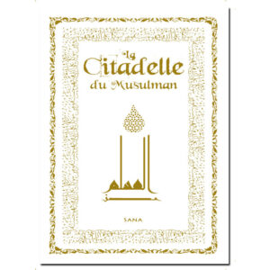 La Citadelle du Musulman (blanc) - Format de poche, français arabe phonétique - Souple - Sana