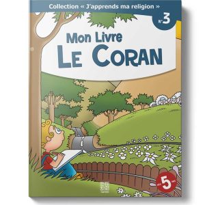 Mon Livre le Coran - Collection "J'apprends ma religion" tome 3 - Siham Andalouci - Tawhid