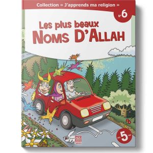 Les plus beaux Noms d'Allah - Collection "J'apprends ma religion" tome 6 - Siham Andalouci - Tawhid