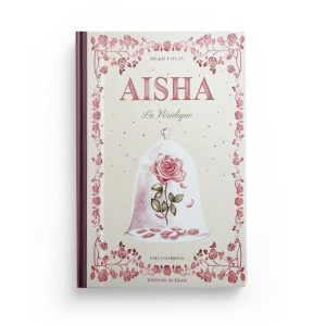 Aisha La Véridique - Version Jeunesse - 7 ans et + - Editions Al Imam