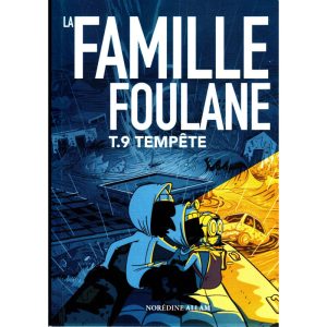 La Famille Foulane Tome 9: Tempête - Norédine Allam - BDouin