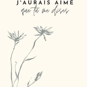 J’aurais aimé que tu me dises - Lilya BF - éditions Akhawates