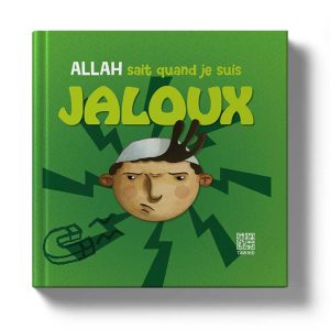 Allah sait quand je suis jaloux (livre avec pages cartonnées) - Tawhid