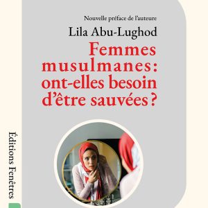 Femmes musulmanes : ont-elles besoin d’être sauvées ? Enis Doko - Fenêtres