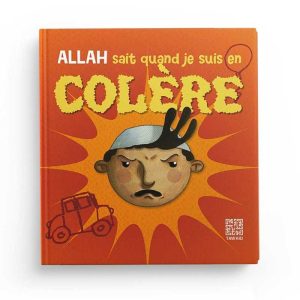 Allah sait quand je suis en colère (livre avec pages cartonnées) - Tawhid