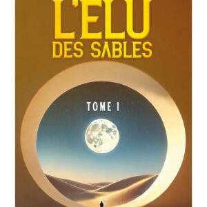 L'élu des sables - Thami Kamil - TK édition