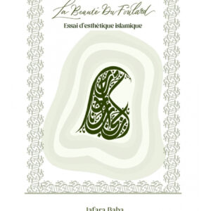 La beauté du foulard - essai d'esthétique islamique - Jafara Baba - Al Bayyinah