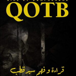 Lire et comprendre Qotb - Aissam Ait Yahya - éditions Nawa